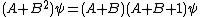 (A+B^2)\psi=(A+B)(A+B+1)\psi