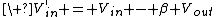\ V^`_{in} = V_{in} - \beta V_{out}