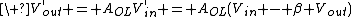\ V^`_{out} = A_{OL}V^`_{in} = A_{OL}(V_{in} - \beta V_{out})