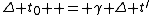\Delta t_0  = \gamma \Delta t^\prime