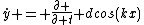 \dot{y} = \frac{\partial }{\partial t} dcos(kx)