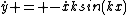 \dot{y} = -\dot{x}ksin(kx)