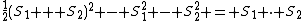 \frac{1}{2}(S_1 + S_2)^2 - S_1^2 - S_2^2 = S_1 \cdot S_2