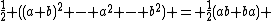 \frac{1}{2} ((a+b)^2 - a^2 - b^2) = \frac{1}{2}(ab+ba) 