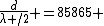 \frac{d}{\lambda /2} =85865 