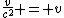 \frac{v}{c^2} = v