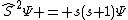 \hat{S}^2\Psi = s(s+1)\Psi