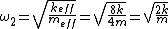\omega_2=\sqrt{\frac{k_{eff}}{m_{eff}}}=\sqrt{\frac{8k}{4m}}=\sqrt{\frac{2k}{m}}