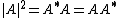 |A|^2=A^*A=AA^*