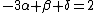 -3\alpha+\beta+\delta=2