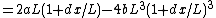 =2aL(1+dx/L)-4bL^3(1+dx/L)^3