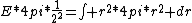 E*4pi*\frac{1}{2^2}=\int r^2*4pi*r^2 dr