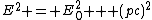 E^{2} = E_{0}^{2} + (pc)^{2}