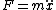 F=m\ddot{x}
