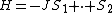 H=-JS_1 \cdot S_2