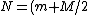 N=(m+M/2)g