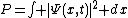 P=\int |\Psi(x,t)|^2 dx