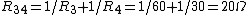 R_{34}=1/R_3+1/R_4=1/60+1/30=20\Omega