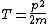 T=\frac{p^2^}{2m}