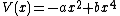 V(x)=-ax^2+bx^4