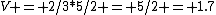 V = 2/3*5/2 = 5/2 = 1.7