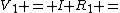 V_1 = I R_1 =