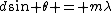d\sin \theta = m\lambda