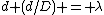 d (d/D) = \lambda
