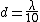d=\frac{\lambda}{10}