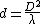 d=\frac{D^2}{\lambda}
