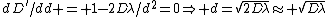 dD'/dd = 1-2D\lambda/d^2=0\Rightarrow d=\sqrt{2D\lambda}\approx \sqrt{D\lambda}