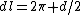 dl=2\pi d/2