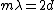 m\lambda=2d