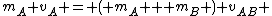 m_A v_A = ( m_A + m_B ) v_{AB} 