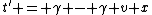t' = \gamma - \gamma v x