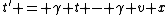 t' = \gamma t - \gamma v x