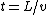 t=L/v