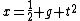 x=\frac{1}{2} g t^{2}